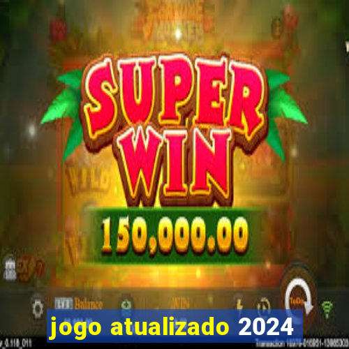 jogo atualizado 2024